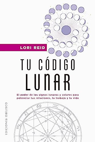Tu código lunar* | Lori Reid