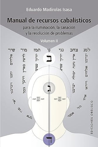 MANUAL DE RECURSOS CABALISTICOS VOL II.. | Eduardo Madorolas Isasa
