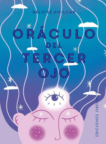 ORÁCULO DEL TERCER OJO + CARTAS.. | HELOISE AMILCAR