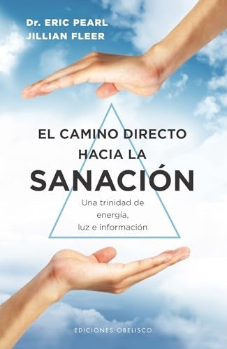 EL CAMINO DIRECTO HACIA LA SANACION.. | DR. ERIC PEARL