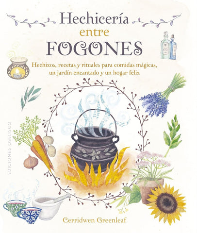 HECHICERIA ENRE FOGONES.. | CARRIDWEN GREENLEAF