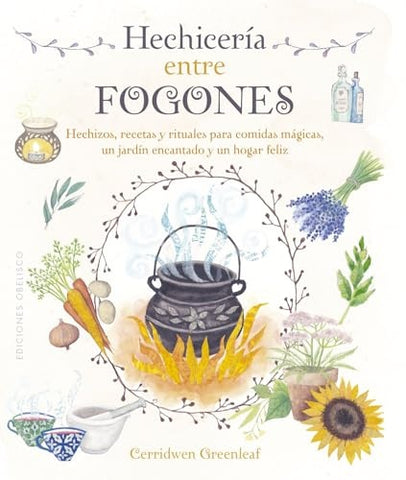 HECHICERIA ENRE FOGONES.. | CARRIDWEN GREENLEAF
