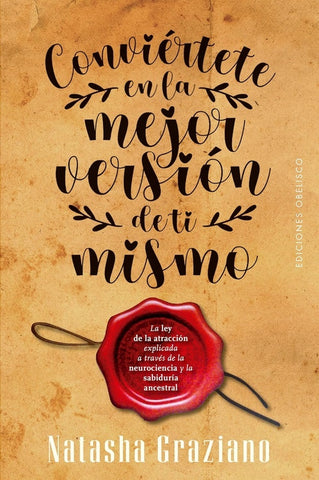 CONVIERTETE EN LA MEJOR VERSION DE TI MISMO | NATASHA  GRAZIANO