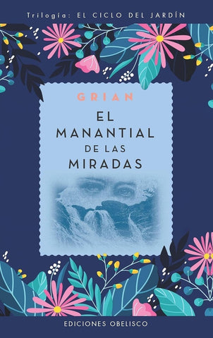 EL MANANTIAL DE LAS MIRADAS | Grian