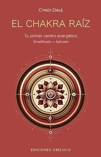 El chakra raíz  | Cyndi Dale