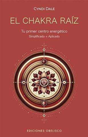 El chakra raíz  | Cyndi Dale