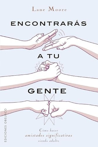 ENCONTRARAS A TU GENTE.. | Lane Moore