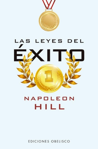 LAS LEYES DEL ÉXITO.. | napoleon  hill