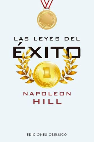 LAS LEYES DEL ÉXITO.. | napoleon  hill