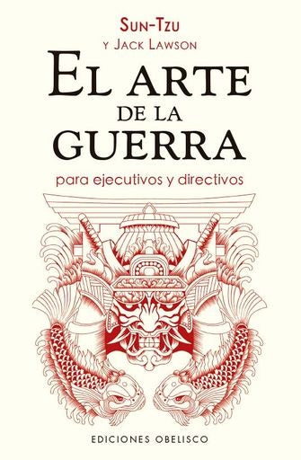 EL ARTE DE LA GUERRA PARA EJECUTIVOS Y DIRECTIVOS .. | Sun Tzu