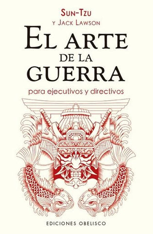 EL ARTE DE LA GUERRA PARA EJECUTIVOS Y DIRECTIVOS .. | Sun Tzu