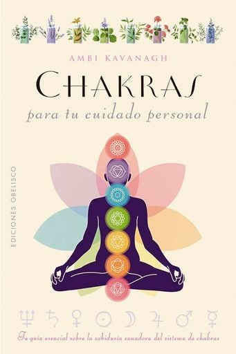 CHAKRAS PARA TU CUIDADO PERSONAL.. | AMBI  KAVANAGH