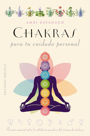 CHAKRAS PARA TU CUIDADO PERSONAL.. | AMBI  KAVANAGH