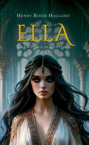 ELLA.. | Henry Rider Haggard