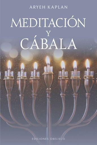 MEDITACIÓN Y CABALÁ.. | ARYEH KAPLAN