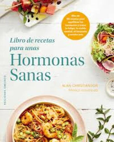 LIBRO DE RECETAS PARA UNAS HORMONAS SANAS.. | ALAN  CHRISTIANSON