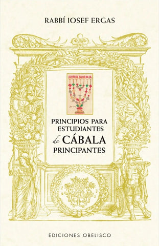 PRINCIPIOS PARA ESTUDIANTES DE CABALA PRACTICA | RABBI  IOSEF ERGAS