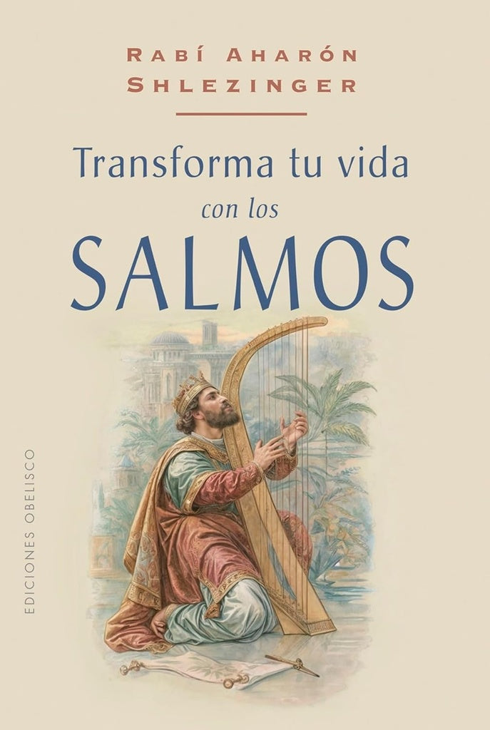 TRANSFORMA TU VIDA CON LOS SALMOS.. | Aharón  Shlezinger