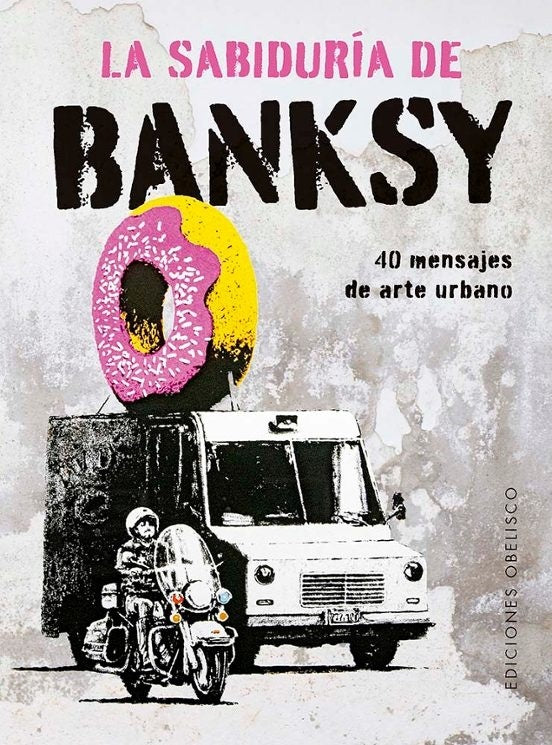 LA SABIDURIA DE BANKSY | GIULIA  MANZI