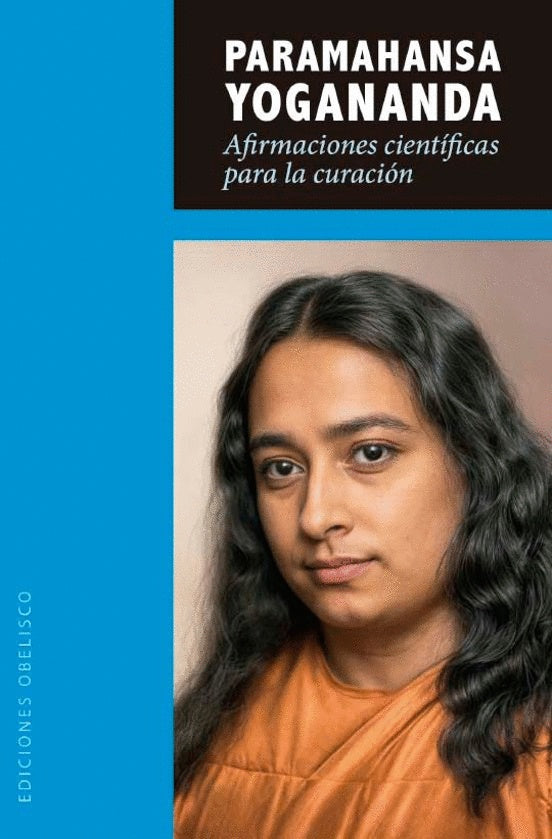 AFIRMACIONES CIENTIFICAS PARA LA CURACION.. | Paramahansa Yogananda