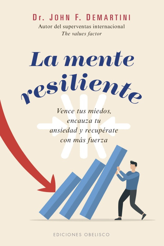 LA MENTE RESILIENTE | John F. Demartini
