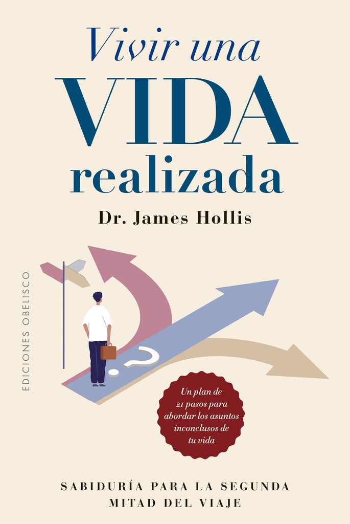 VIVIR UNA VIDA REALIZADA | James Hollis