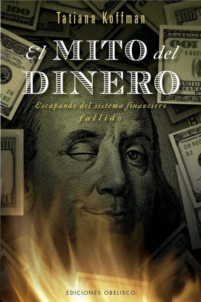 EL MITO DEL DINERO.. | TATIANA  KOFFMAN