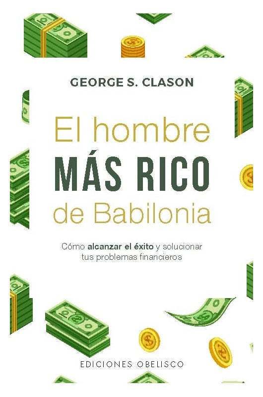 EL HOMBRE MÁS RICO DE BABILONIA | George S. Clason