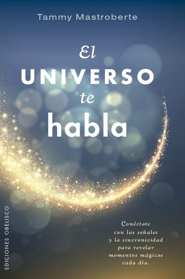 EL UNIVERSO TE HABLA | TAMMY  MASTROBERTE