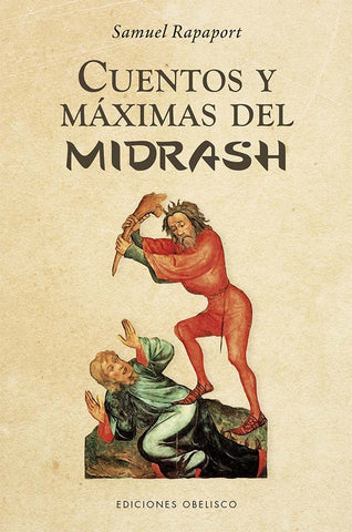 CUENTOS Y MÁXIMAS DEL MIDRASH | Samuel I. Rapaport