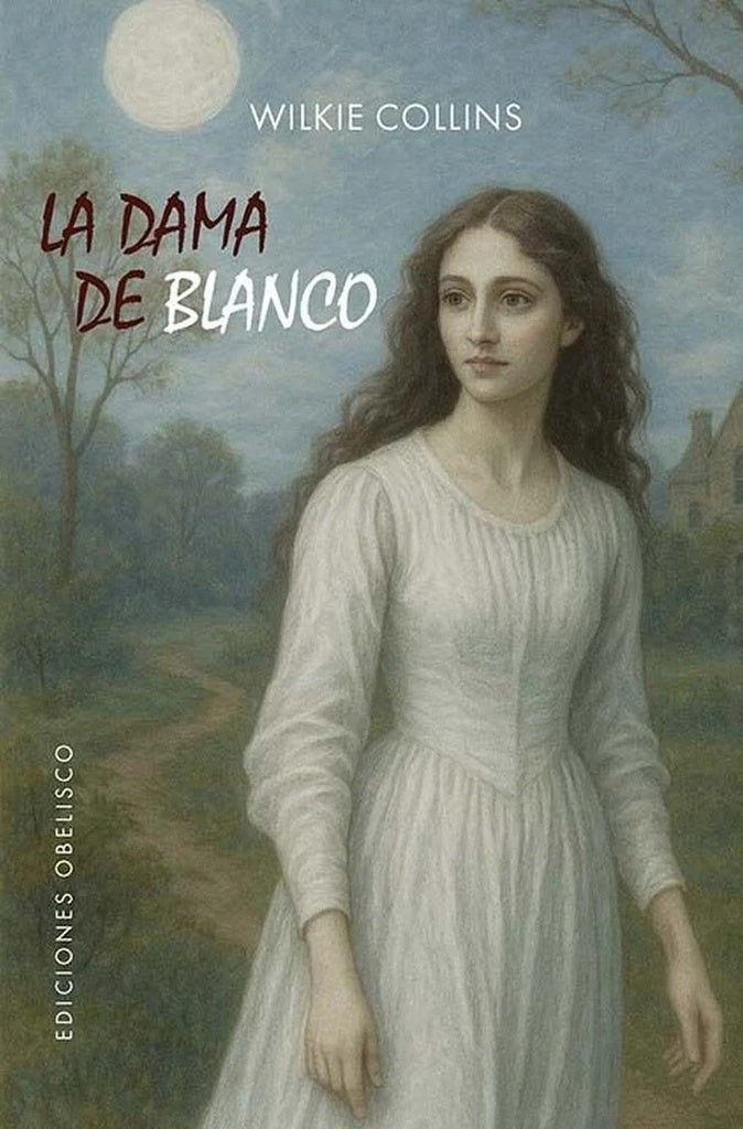 LA DAMA DE BLANCO | Wilkie Collins