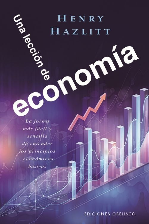 UNA LECCIÓN DE ECONOMÍA | HENRY HAZLITT