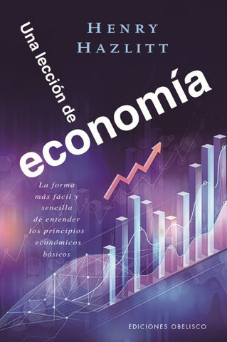 UNA LECCIÓN DE ECONOMÍA | HENRY HAZLITT