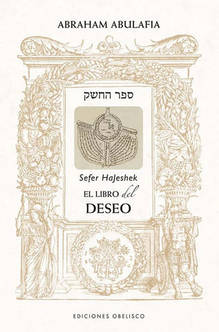 SEFER HAJESHEK EL LIBRO DEL DESEO | Rabbí Abraham Abulafia
