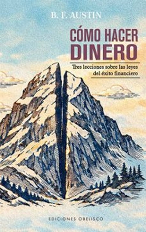CÓMO HACER DINERO | B. F. Austin