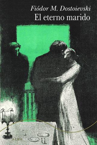 El eterno marido | Fiódor M. Dostoievski
