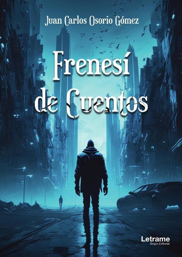Frenesí de cuentos | Juan Carlos  Osorio Gomez