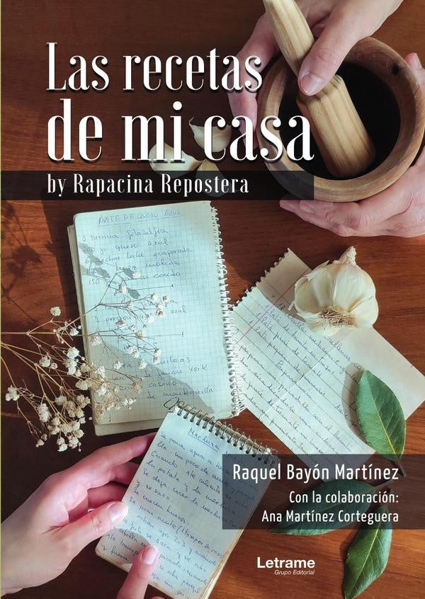 Las recetas de mi casa by Rapacina repostera | Raquel Bayón Martínez