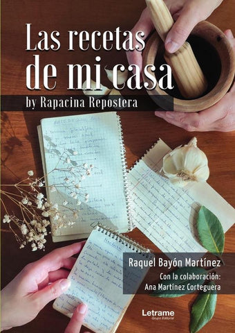Las recetas de mi casa by Rapacina repostera | Raquel Bayón Martínez