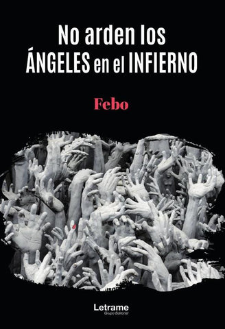 No arden los ángeles en el infierno | Febo .