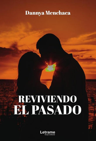 Reviviendo el pasado | Dannya  Menchaca