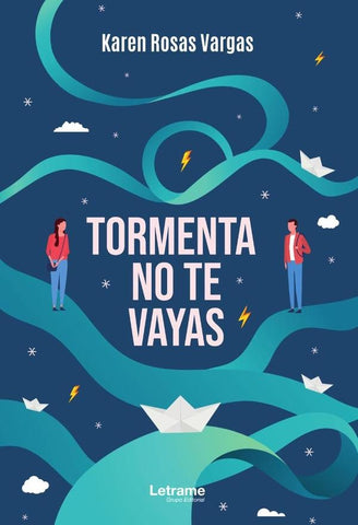 Tormenta, no te vayas | Karen Rosas Vargas