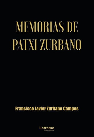 Memorias de Patxi Zurbano | Francisco Javier Zurbano