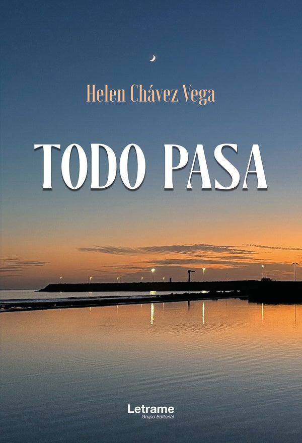 Todo pasa | Helen Chávez Vega