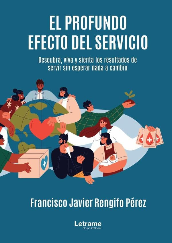 El profundo efecto del servicio | Francisco Javier Rengifo Pérez