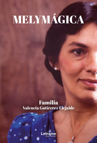 Melymágica | Familia  Valencia Gutiérrez