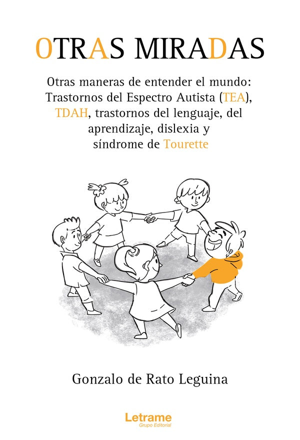 Otras miradas, otras maneras de entender el mundo: transtornos del espectro autista (TEA), TDAH, tr | Gonzalo de Rato Leguina