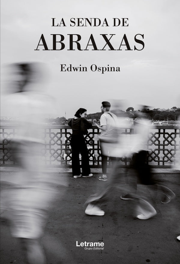La Senda de Abraxas | Edwin Ospina