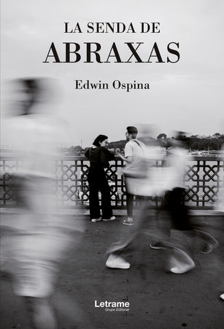 La Senda de Abraxas | Edwin Ospina