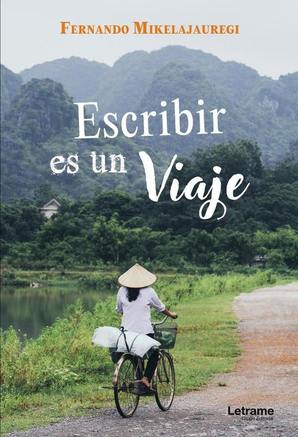 Escribir es un viaje | Fernando Mikelajauregi